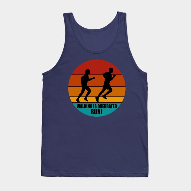 Walking is overrated running couple Tank Top by PrintingJack